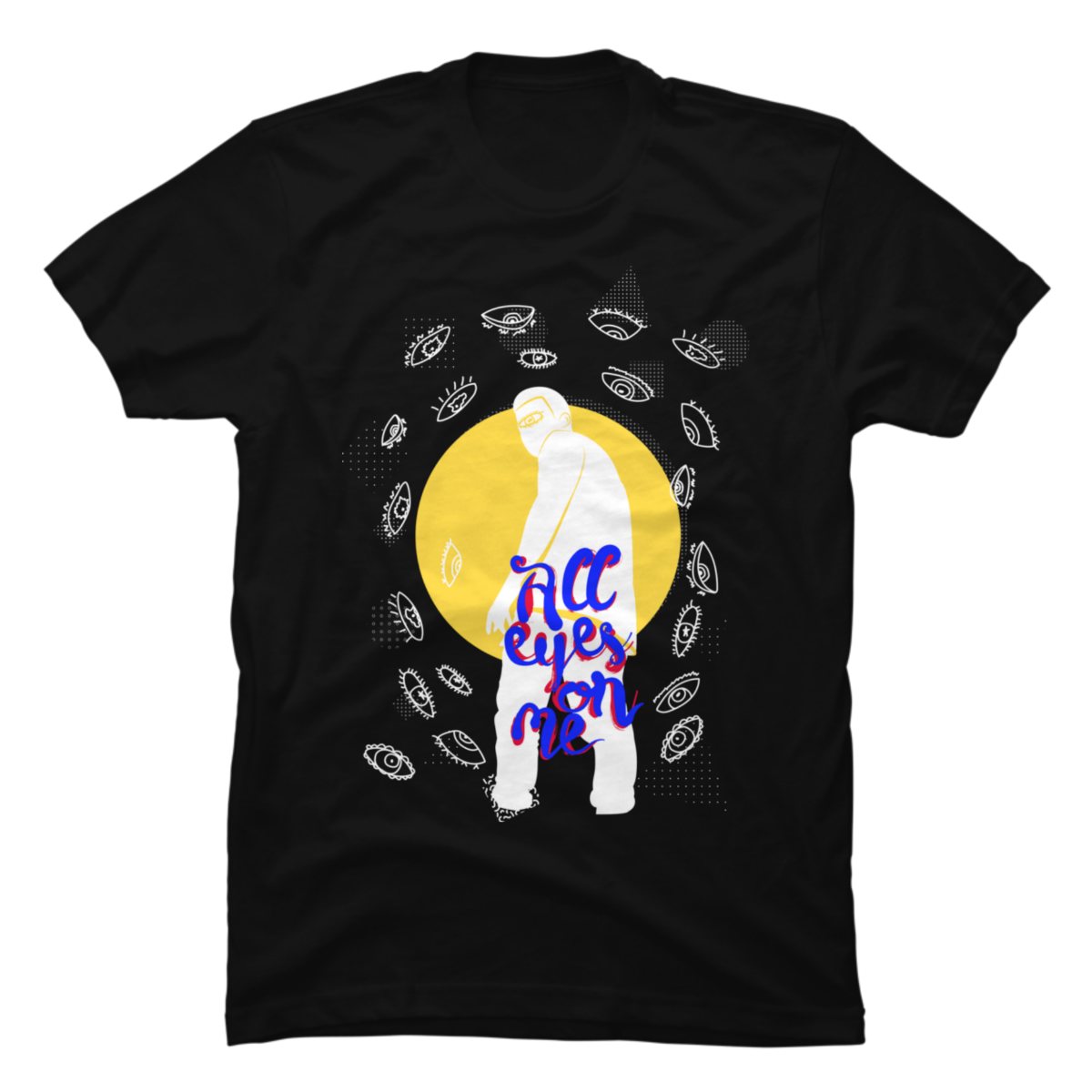 all eyes on me t shirt all eyes on me t shirt